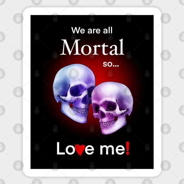 Skulls, Love me! Sticker by Naturascopia